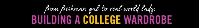how to build a mature college fashion wardrobe 