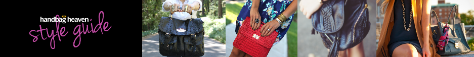 Handbag Heaven's Style Guide